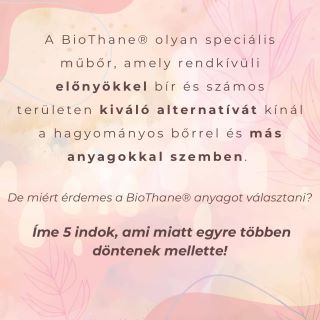 5 ok, amiért érdemes a BioThane® anyagot választanod